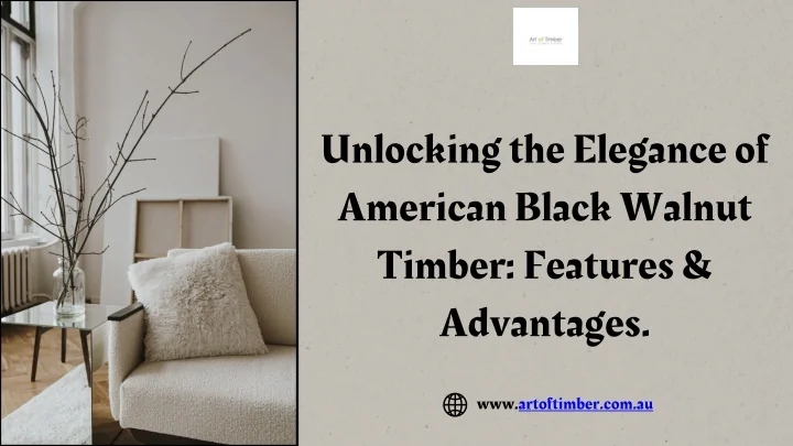 Ppt - Unlocking The Elegance Of American Black Walnut Timber: Features ... intended for Unlocking the Enduring Elegance of Oak Solid Wood Walnut Color Wardrobes