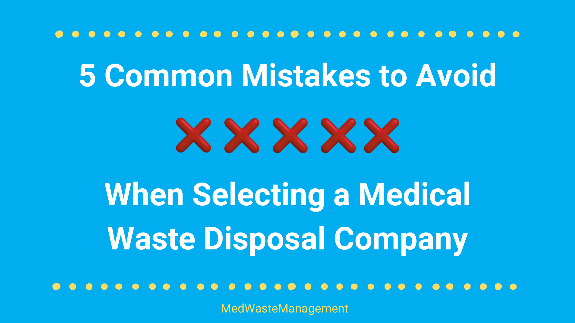 5 Common Mistakes To Avoid When Selecting A Medical Waste Disposal ... pertaining to Common mistakes people make when using garbage disposals