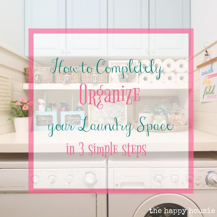How To Completely Organize Your Laundry Room In Three Easy Steps ... pertaining to Creative Organization Tips That Will Change How You Do Laundry